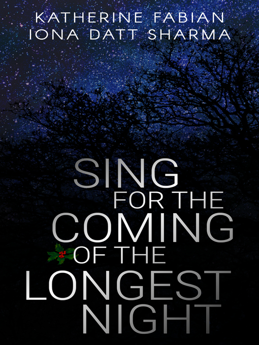 Title details for Sing for the Coming of the Longest Night by Iona Datt Sharma - Wait list